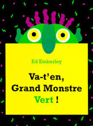 Va-t'en Grand Monstre Vert ! de Ed Emberley