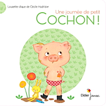 "Une journée de petit Cochon !" de Cécile Hudrisier