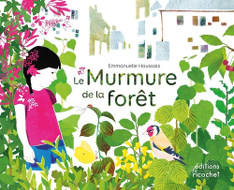 Le Murmure de la forêt - Emmanuelle Houssais - les éditions du ricochet