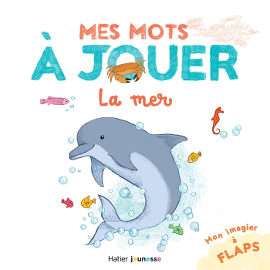 Mes mots à jouer - La mer - Stéphanie Rubini - Hatier Jeunesse