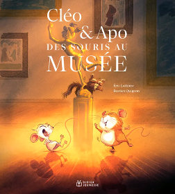 Cléo et Apo - Des souris au musée - Eric Lathière - Bastien Quignon - Didier Jeunesse