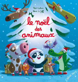 Le Noël des animaux - Noé Carlain - Hervé Le Goff - l'élan vert