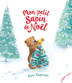 Mon petit sapin de Noël - Jane Chapman - éditions de l'élan vert