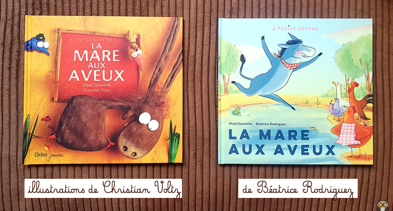 La Mare aux Aveux : les deux premières de couverture des deux versions parues aux éditions Didier Jeunesse - Christian Voltz / Béatrice Rodriguez