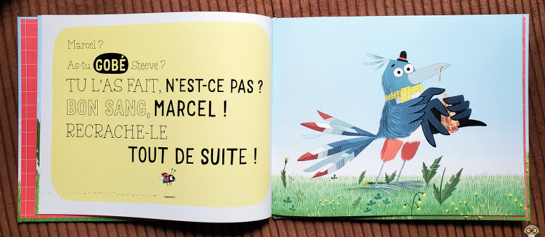 Qui a gobé Steeve ? Bon sang, Marcel ! Recrache-le tout de suite !
