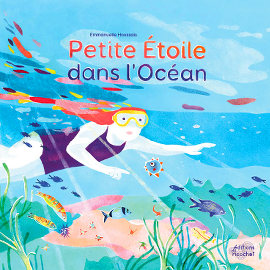 "Petite Étoile dans l'Océan" de Emmanuelle Houssais