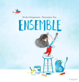 Ensemble - Emilie Chazerand - Amandine Piu - La Martinière Jeunesse