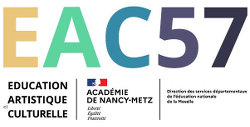 EAC57 - Éducation Artistique et Culturelle - DSDEN de la Moselle
