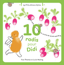 10 radis pour Didi - Yves Thomas et Lucie Hesling - École Vivante
