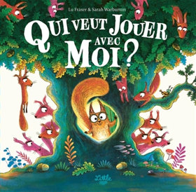 Qui veut jouer avec moi ? - Lu Fraser - Sarah Warburton - Lttle Urban