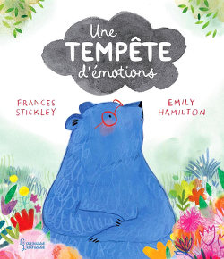 Une tempête d'émotions - Frances Stickley - Emily Hamilton - Larousse Jeunesse